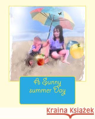 A Sunny summer Day Love, Dennis M. 9781545444085