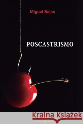 Poscastrismo Miguel Sales Hypermedia Ediciones 9781545448007 Createspace Independent Publishing Platform