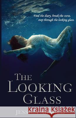 The Looking Glass Jessica Arnold 9781545450628