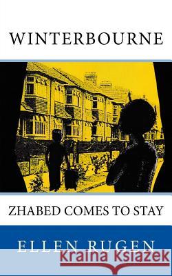 Winterbourne: Zhabed comes to stay Rugen, Ellen 9781545454916 Createspace Independent Publishing Platform