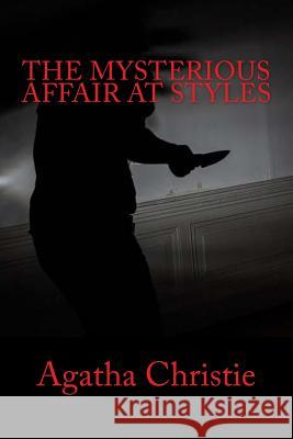 The Mysterious Affair at Styles Agatha Christie 9781545455593 Createspace Independent Publishing Platform