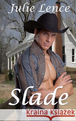 Slade: Jackson Creek Series Julie Lence 9781545459980