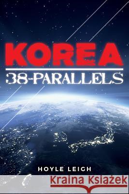 Korea 38-Parallels Hoyle Leigh 9781545461273