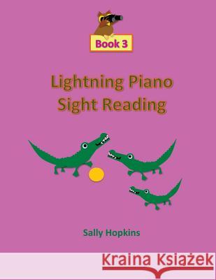 Lightning Piano Sight Reading: Book 3 Sally Hopkins 9781545463437 Createspace Independent Publishing Platform