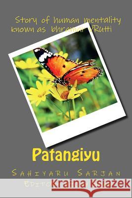 Patangiyu: Sahiyaru Sarjan Vijay Shah Niranjan Mehta Neeta Kotecha 9781545468340 Createspace Independent Publishing Platform