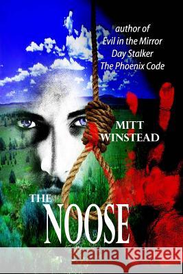 The Noose Mitt Winstead Dark Water Art 9781545470671 Createspace Independent Publishing Platform