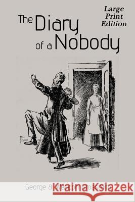 The Diary of a Nobody: Large Print Edition George And Weedon Grossmith 9781545471555 Createspace Independent Publishing Platform