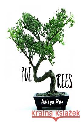 Poet-trees Rao, Aditya 9781545474235 Createspace Independent Publishing Platform