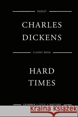 Hard Times Mr Charles Dickens 9781545475249 Createspace Independent Publishing Platform