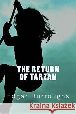 The Return of Tarzan Edgar Rice Burroughs 9781545479124