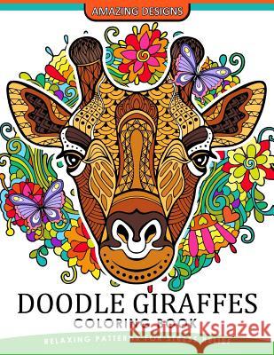 Doodle Giraffes coloring book: An Adult Coloring Book Coloring Books for Adults Relaxation 9781545483770