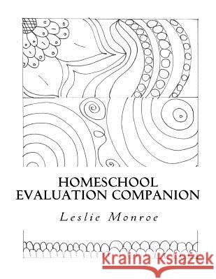 Homeschool Evaluation Companion: Missouri guided evaluations per Home Year by Year Monroe, Leslie 9781545486337