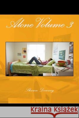Alone Volume 3 Shawn Downey 9781545487204