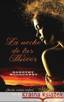 La noche de las nueces Dorothy McCougney 9781545488874 Createspace Independent Publishing Platform