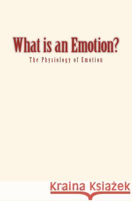 What is an Emotion?: The Physiology of Emotion Blandford, George F. 9781545489369