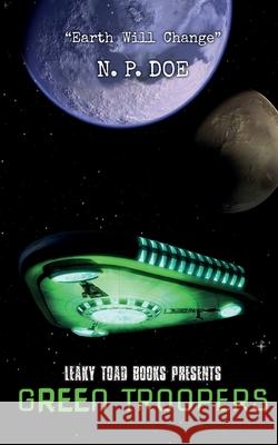 Green Troopers: Cosmic Bloopers N. P. Doe 9781545490112 Createspace Independent Publishing Platform