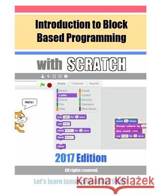 Introduction to Block Based Programming with Scratch: 2017 Edition Hobbypress Net 9781545490327