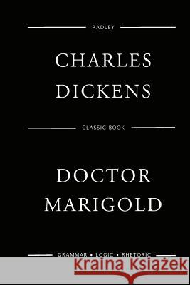 Doctor Marigold Mr Charles Dickens 9781545494387 Createspace Independent Publishing Platform