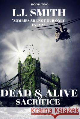 Dead & Alive Sacrifice I. J. Smith 9781545497593 Createspace Independent Publishing Platform