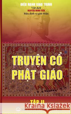 Truyện cổ Phật giáo - Tập 2: Bản in năm 2017 Giao Trinh, Diệu Hạnh 9781545500262
