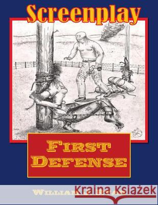 Screenplay - First Defense William J. Ryan 9781545501085