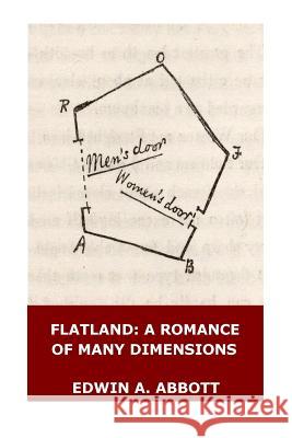 Flatland: A Romance of Many Dimensions (Illustrated) Edwin A. Abbott 9781545501856 Createspace Independent Publishing Platform