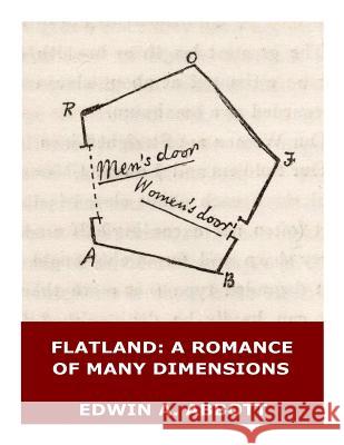 Flatland: A Romance of Many Dimensions (Illustrated) Edwin A. Abbott 9781545501900 Createspace Independent Publishing Platform