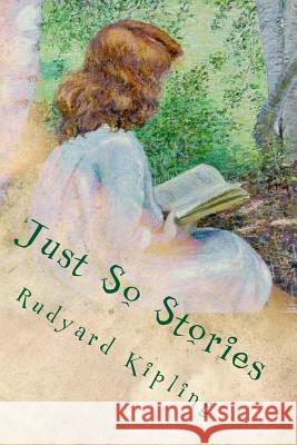 Just So Stories Rudyard Kipling 9781545503317 Createspace Independent Publishing Platform