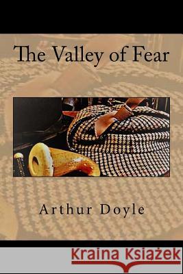 The Valley of Fear Sir Arthur Conan Doyle 9781545503539 Createspace Independent Publishing Platform