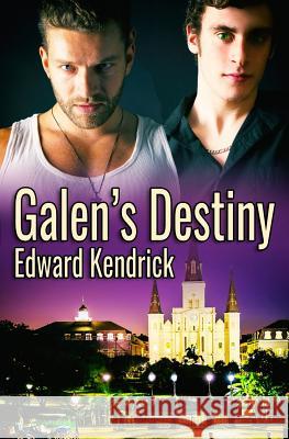 Galen's Destiny Edward Kendrick 9781545504321