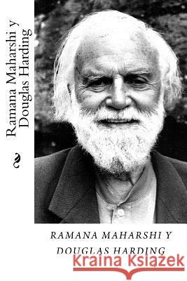 Ramana Maharshi y Douglas Harding Tomo I E. Harding, Douglas 9781545507407