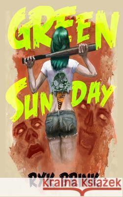 Green Sunday Ryk Brink Aurora Dewater 9781545511978 Createspace Independent Publishing Platform