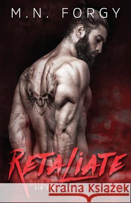 Retaliate M. N. Forgy 9781545514719 Createspace Independent Publishing Platform