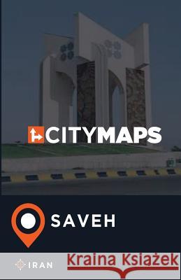 City Maps Saveh Iran James McFee 9781545518175