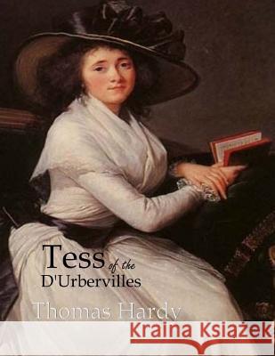 Tess of the d'Urbervilles: Large Print Thomas Hardy 9781545522011