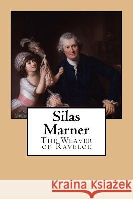 Silas Marner George Eliot 9781545525951 Createspace Independent Publishing Platform