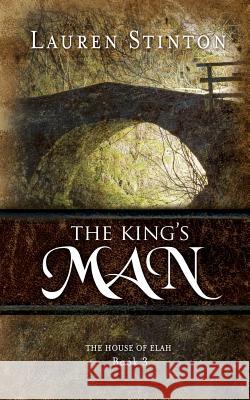 The King's Man Lauren Stinton 9781545528549 Createspace Independent Publishing Platform