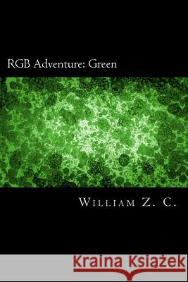 RGB Adventure: Green William Zayn Chappell 9781545538609