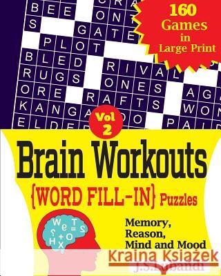 Brain Workouts (Word Fill-In) Puzzles J. S. Lubandi 9781545539620