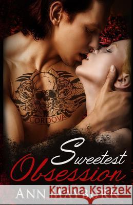 Sweetest Obsession Ann Mayburn 9781545542880