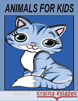 Animals For Kids Book 1 Rodella, R. S. 9781545548011 Createspace Independent Publishing Platform