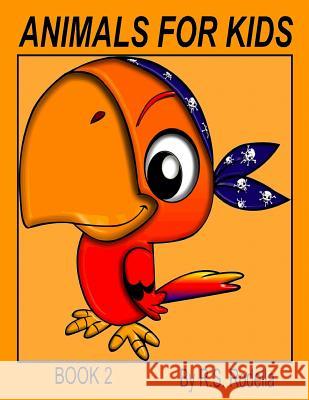 Animals For Kids Book 2 Rodella, R. S. 9781545548349 Createspace Independent Publishing Platform