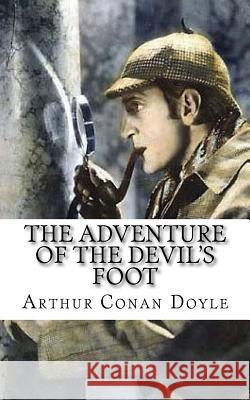 The Adventure of the Devil's Foot Arthur Conan Doyle 9781545551349 Createspace Independent Publishing Platform