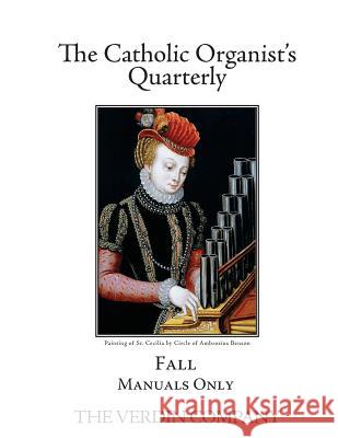 The Catholic Organist's Quarterly: Fall - Manuals Only Noel Jones 9781545565582