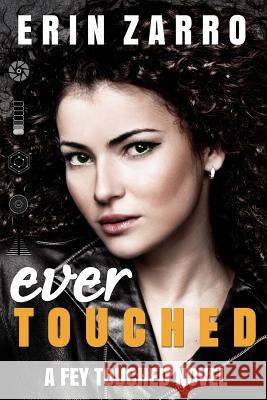 Ever Touched Erin Zarro 9781545567234 Createspace Independent Publishing Platform