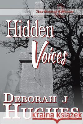 Hidden Voices Deborah J. Hughes 9781545567937
