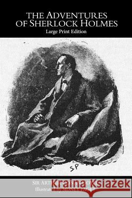 The Adventures of Sherlock Holmes: Large Print Edition Sir Arthur Conan Doyle 9781545571866 Createspace Independent Publishing Platform