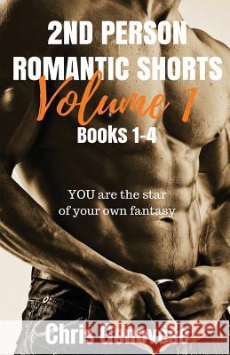 2ND PERSON ROMANTIC SHORTS Volume 1: Books 1-4 Genovese, Chris 9781545574096