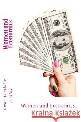 Women and Economics Gilman Charlott Sir Angels 9781545575192 Createspace Independent Publishing Platform