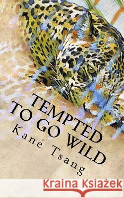 Tempted to Go Wild Kane Tsang Chris Evans 9781545576489